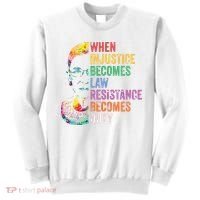 When Injustice Becomes Law Resist Resistance Sweatshirt thumb 0