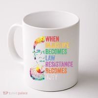 When Injustice Becomes Law Resist Resistance Coffee Mug thumb 0