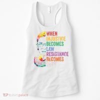 When Injustice Becomes Law Resist Resistance Women's Tank Top thumb 0
