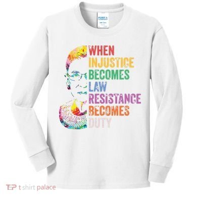 When Injustice Becomes Law Resist Resistance Kids Long Sleeve Shirt