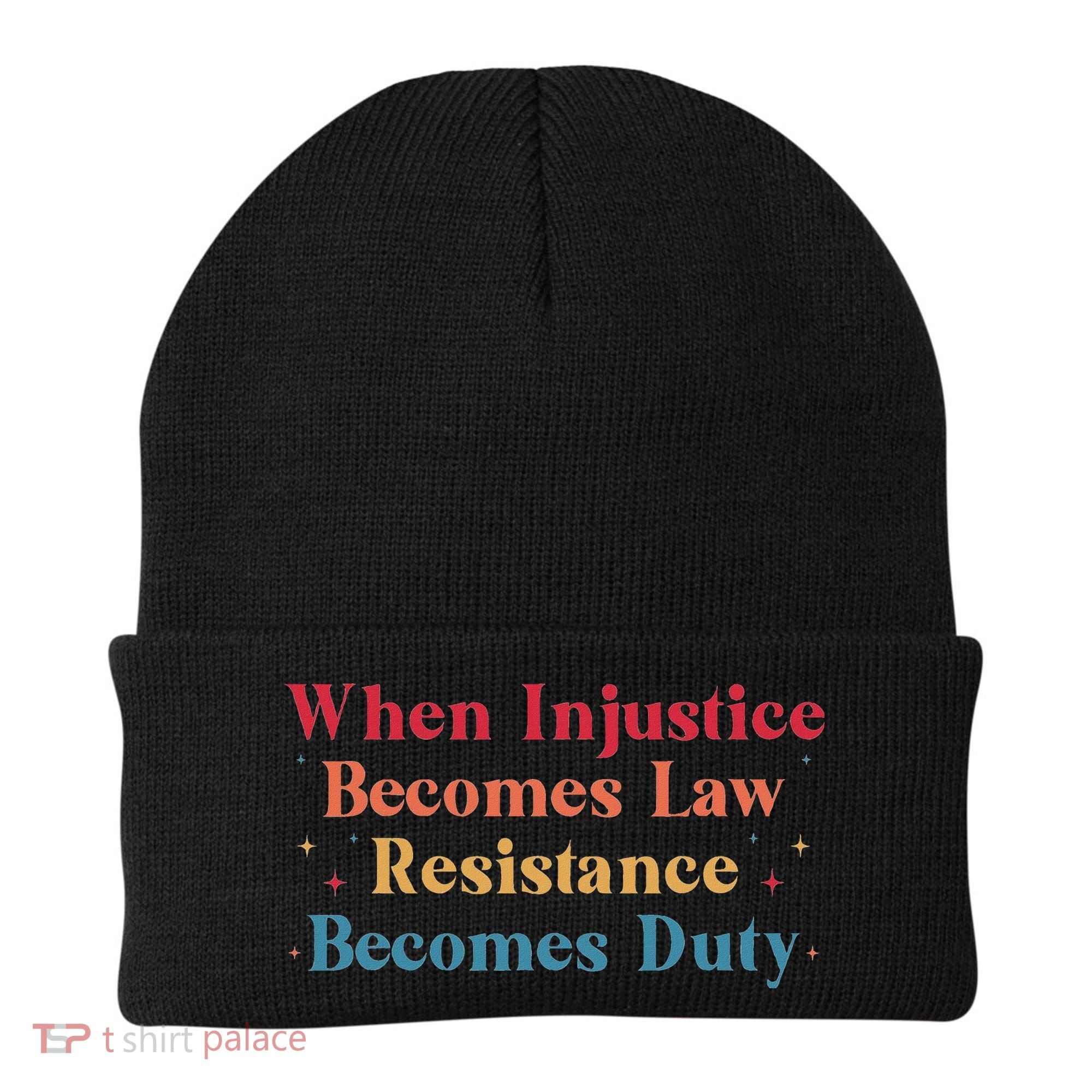 When Injustice Becomes Law Resistance Becomes Duty Retro Beanie