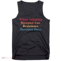 When Injustice Becomes Law Resistance Becomes Duty Retro Tank Top thumb 0