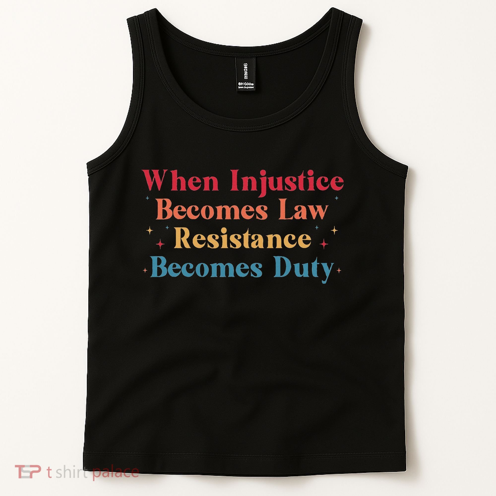 When Injustice Becomes Law Resistance Becomes Duty Retro Tank Top