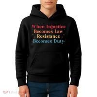 When Injustice Becomes Law Resistance Becomes Duty Retro Kids Hoodie thumb 4