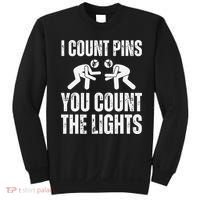 Wrestling I Count Pins You Count The Lights Funny Wrestler  Sweatshirt thumb 0
