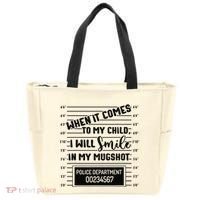 When It Comes to My Child I Will Smile In My Mugshot Tote Bag thumb 0