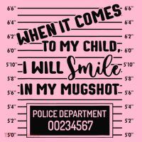 When It Comes to My Child I Will Smile In My Mugshot Coaster thumb 2