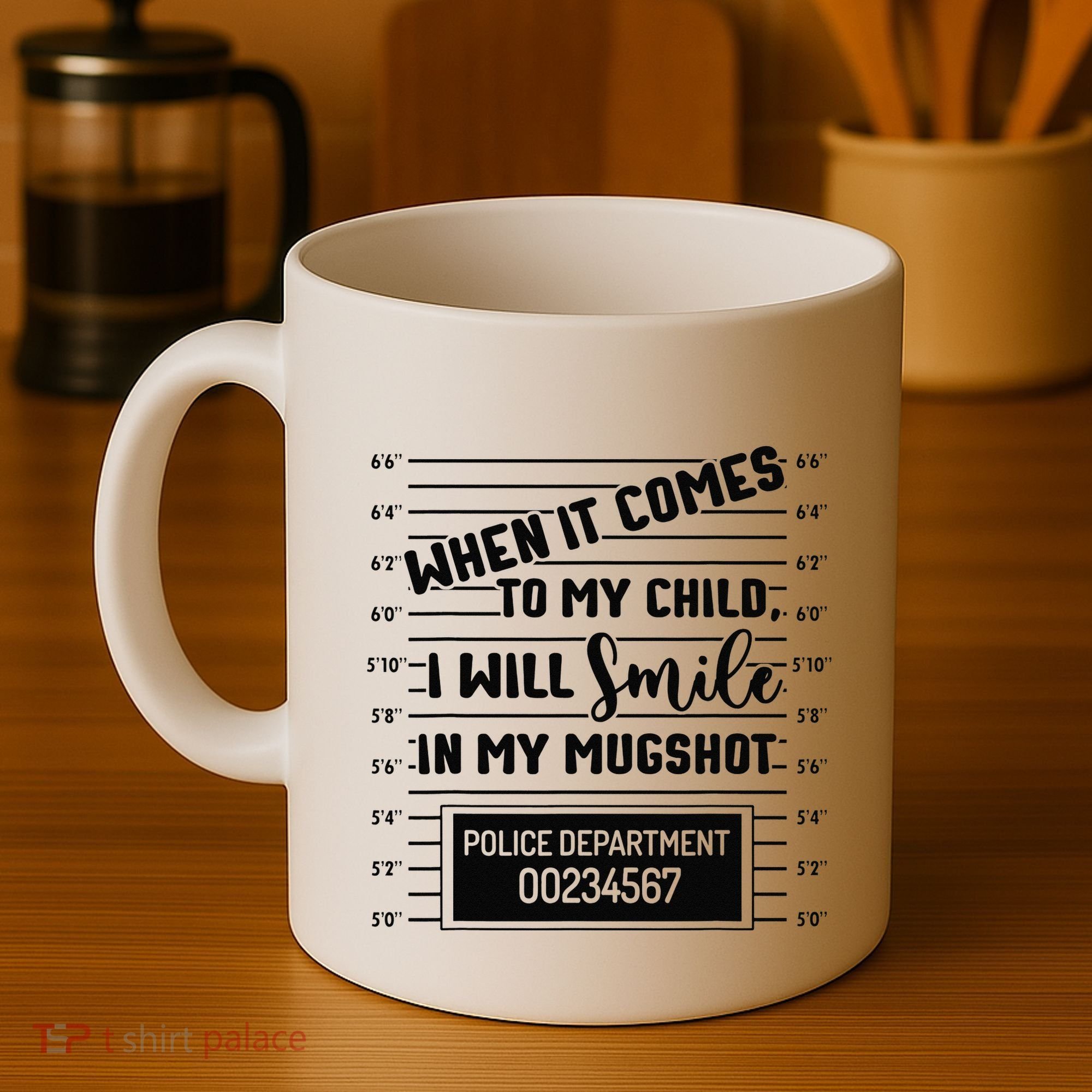When It Comes to My Child I Will Smile In My Mugshot Coffee Mug