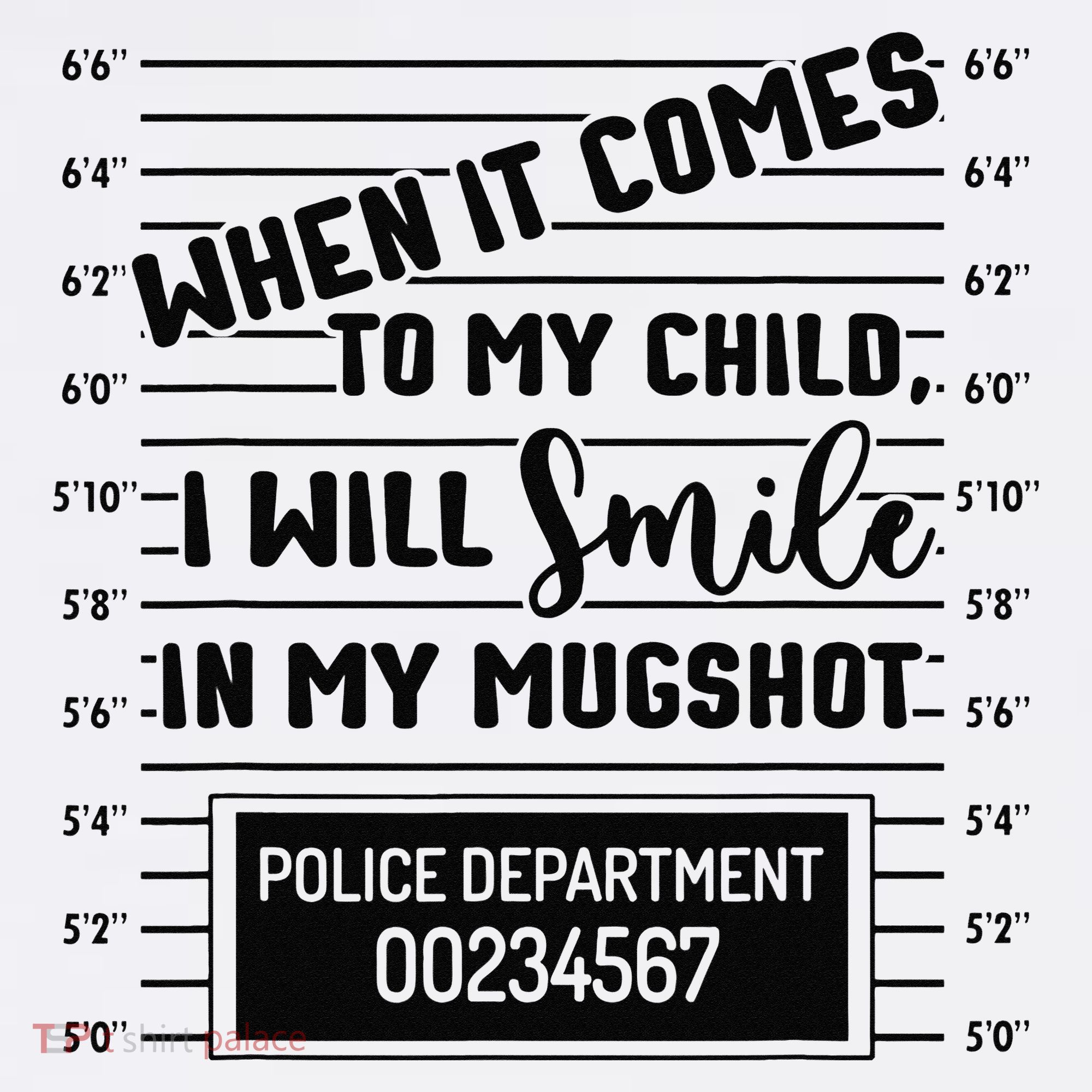 When It Comes to My Child I Will Smile In My Mugshot Mousepad