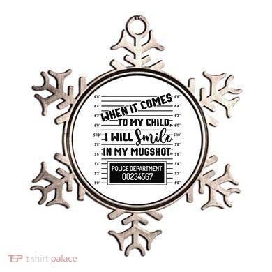 When It Comes to My Child I Will Smile In My Mugshot Ornament