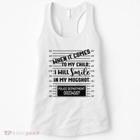 When It Comes to My Child I Will Smile In My Mugshot Women's Tank Top thumb 0