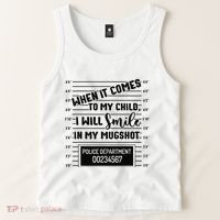 When It Comes to My Child I Will Smile In My Mugshot Tank Top thumb 2