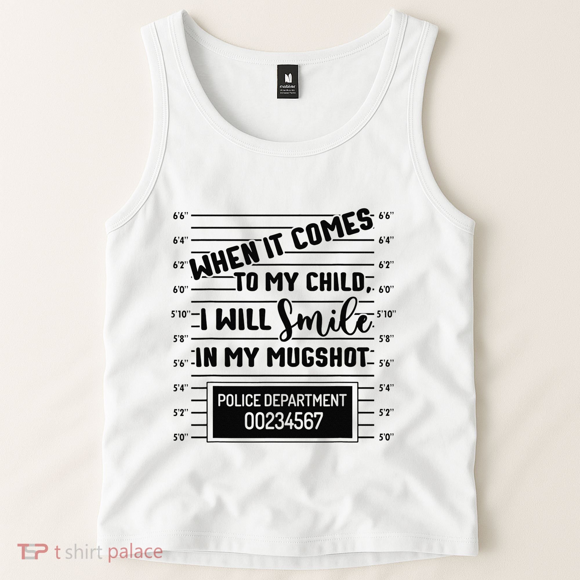 When It Comes to My Child I Will Smile In My Mugshot Tank Top