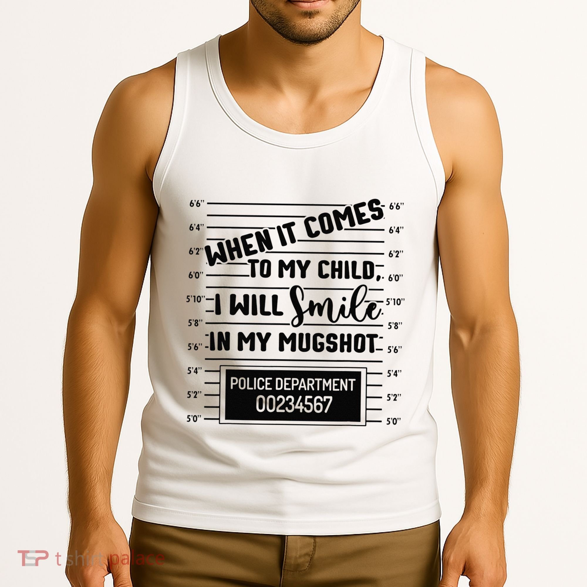 When It Comes to My Child I Will Smile In My Mugshot Tank Top
