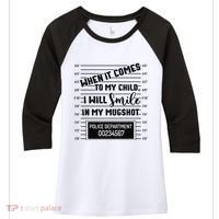 When It Comes to My Child I Will Smile In My Mugshot Women's Tri-Blend 3/4-Sleeve Raglan Shirt thumb 0
