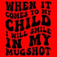 When It Comes To My Child I Will Smile In My Mugshot Santa Hat thumb 1
