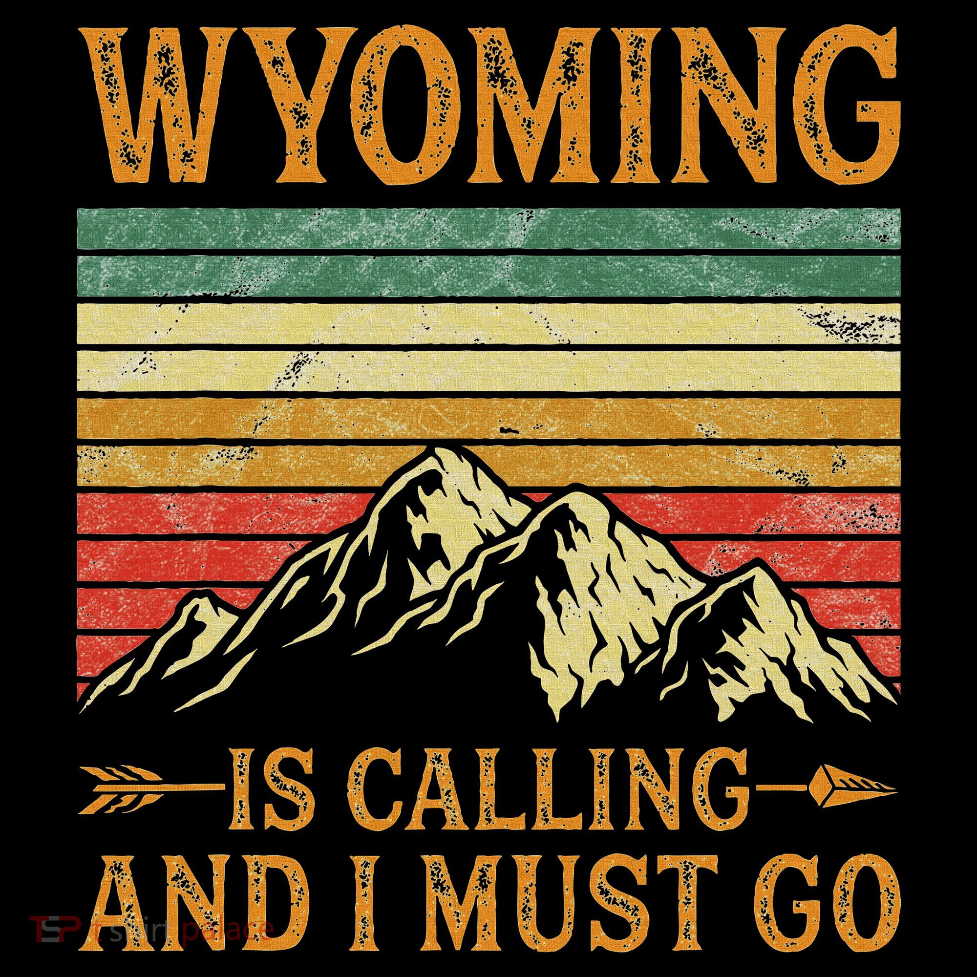 Wyoming Is Calling And I Must Go Hoodie