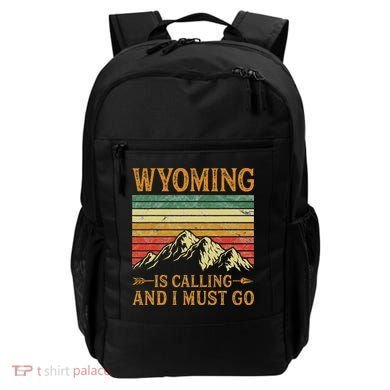 Wyoming Is Calling And I Must Go Backpack