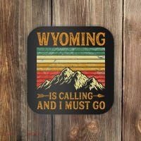 Wyoming Is Calling And I Must Go Coaster thumb 0