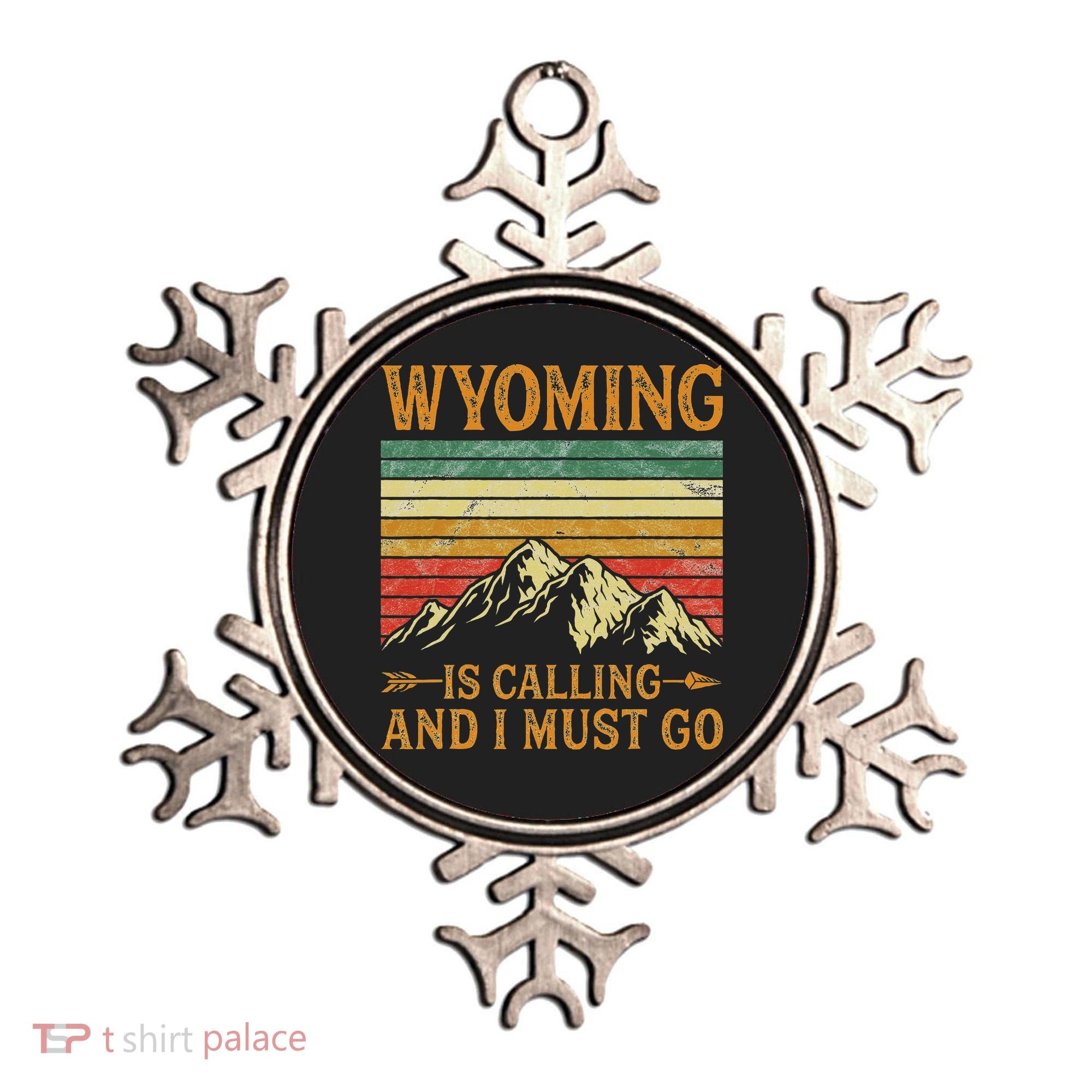 Wyoming Is Calling And I Must Go Ornament