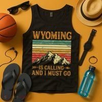 Wyoming Is Calling And I Must Go Tank Top thumb 4