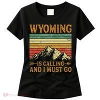 Wyoming Is Calling And I Must Go Women's T-Shirt thumb 0