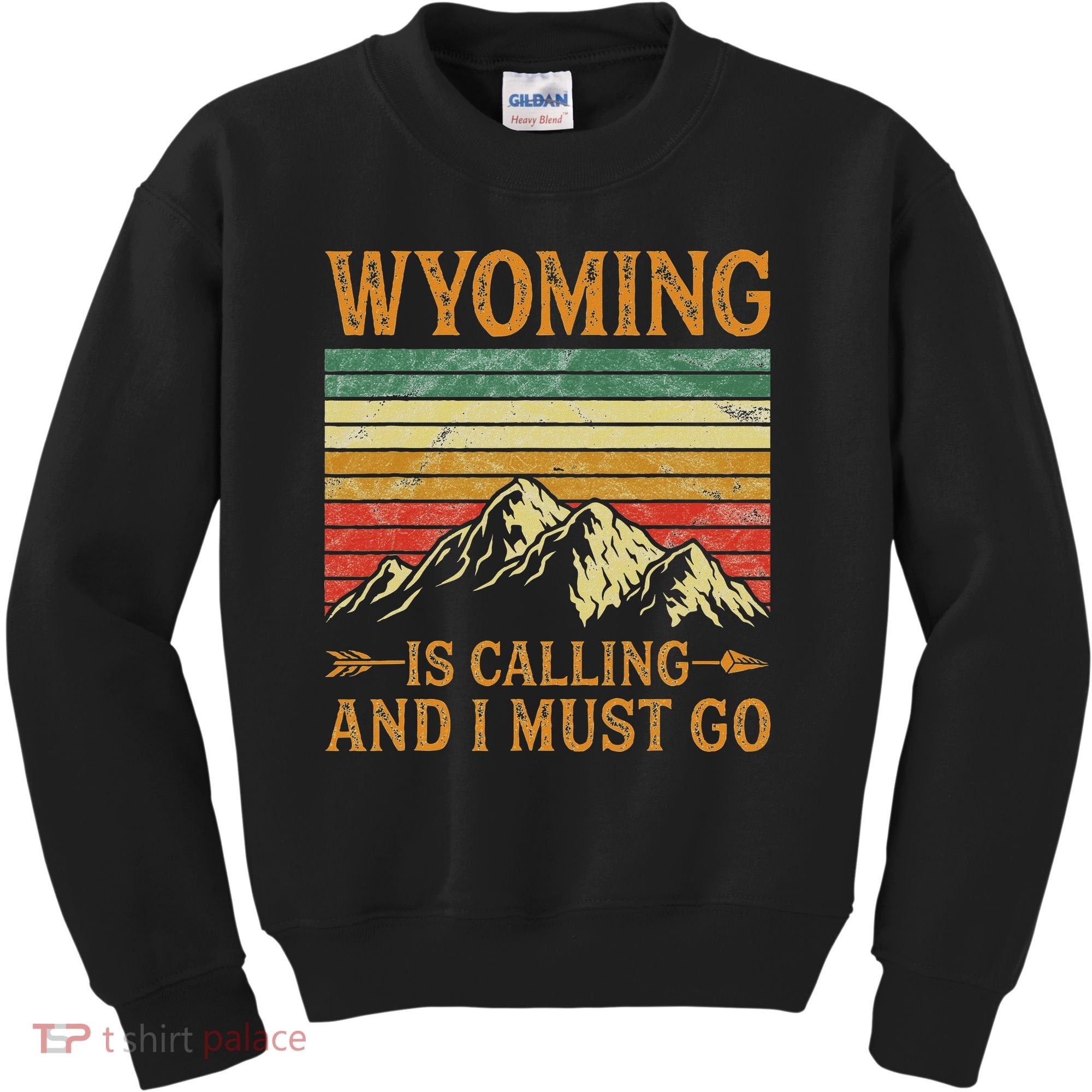 Wyoming Is Calling And I Must Go Kids Sweatshirt