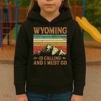 Wyoming Is Calling And I Must Go Kids Hoodie thumb 3