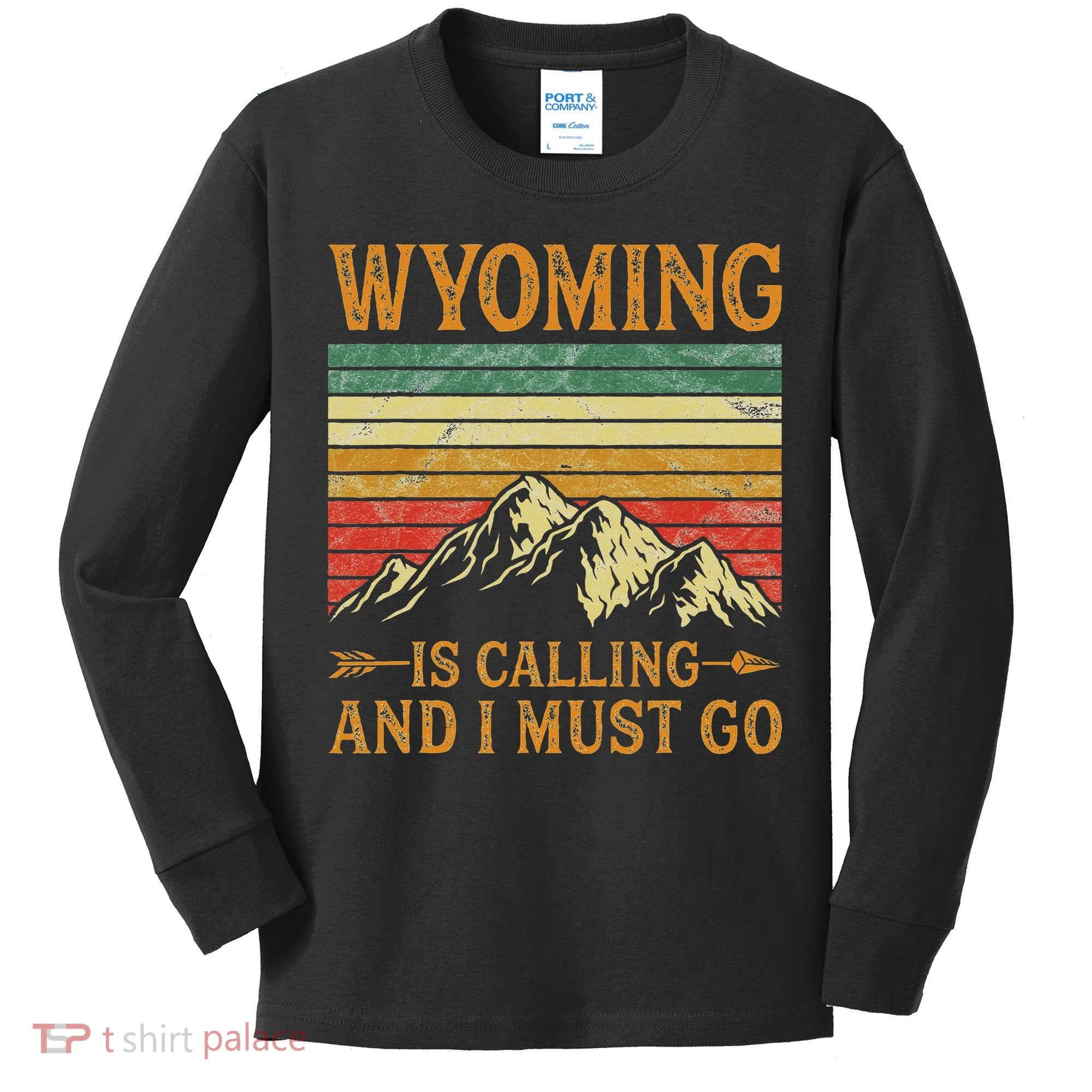 Wyoming Is Calling And I Must Go Kids Long Sleeve Shirt