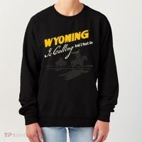 Wyoming Is Calling And I Must Go Women's Sweatshirt thumb 0