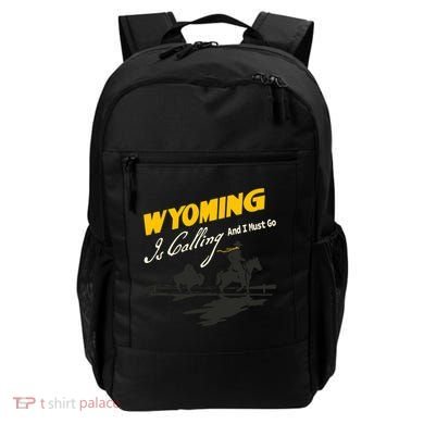 Wyoming Is Calling And I Must Go Backpack