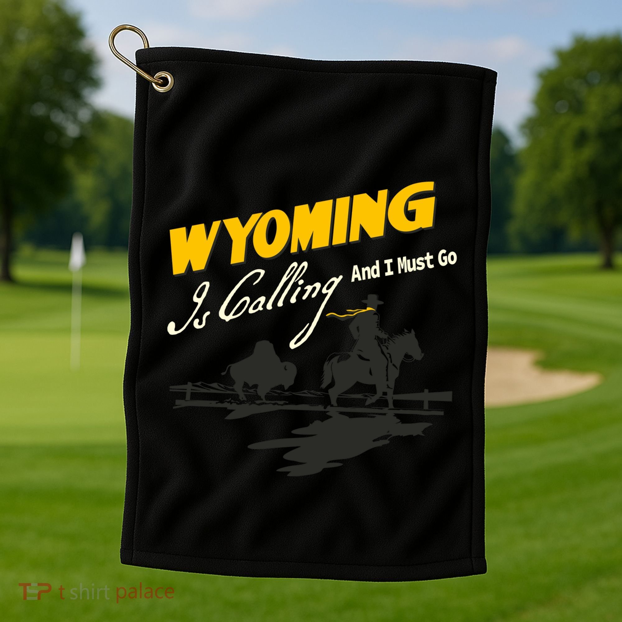 Wyoming Is Calling And I Must Go Golf Towel