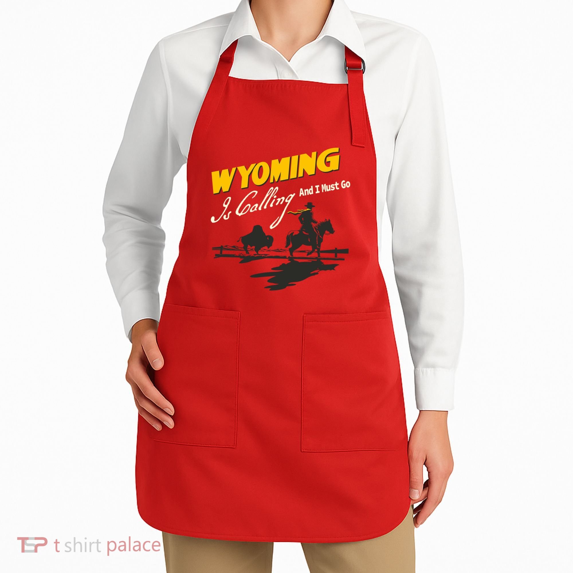 Wyoming Is Calling And I Must Go Apron