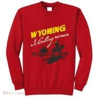 Wyoming Is Calling And I Must Go Sweatshirt thumb 0