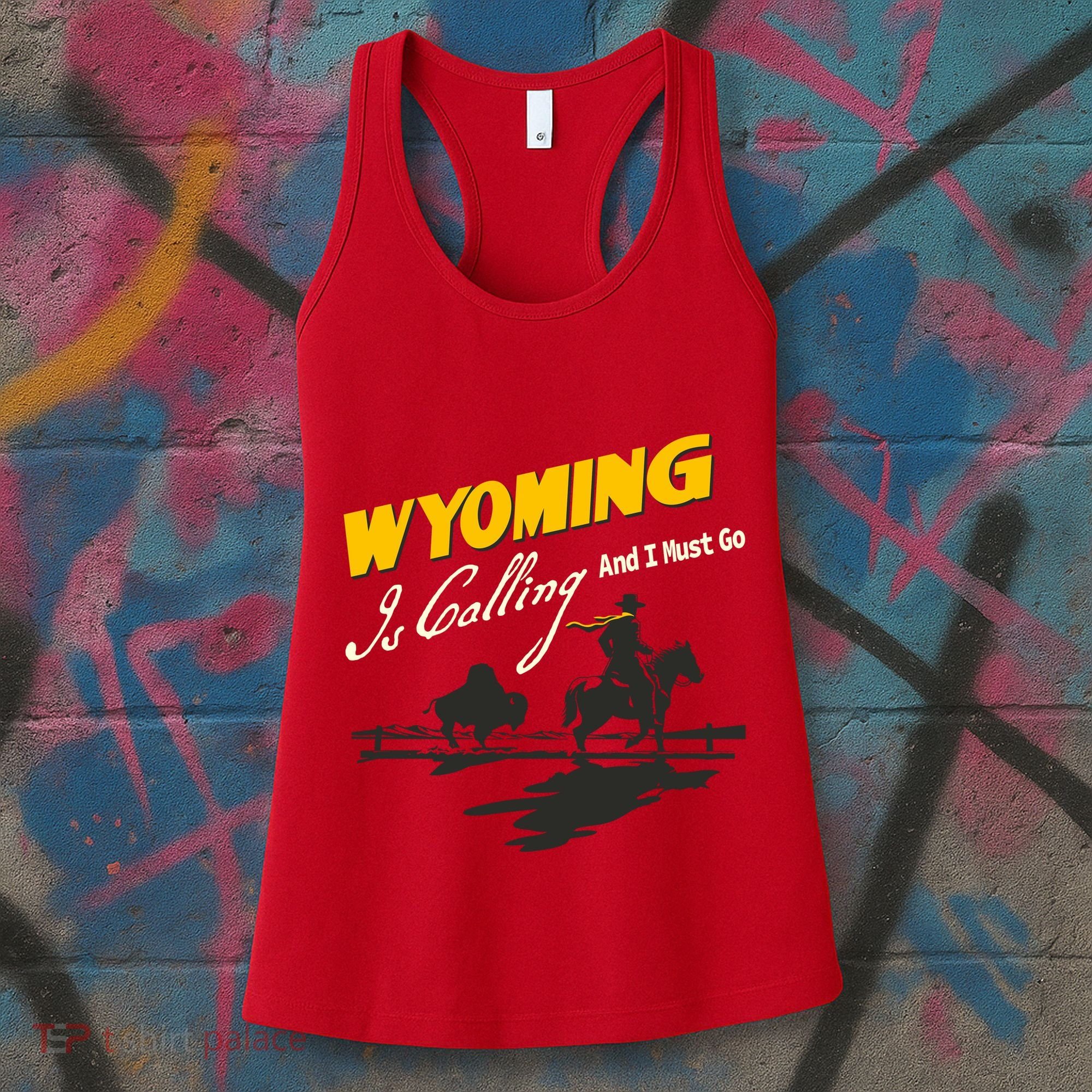 Wyoming Is Calling And I Must Go Women's Tank Top