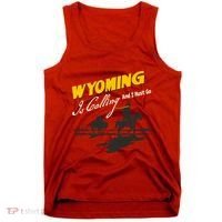 Wyoming Is Calling And I Must Go Tank Top thumb 0