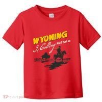 Wyoming Is Calling And I Must Go Toddler T-Shirt thumb 0