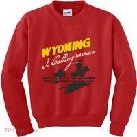 Wyoming Is Calling And I Must Go Kids Sweatshirt thumb 0