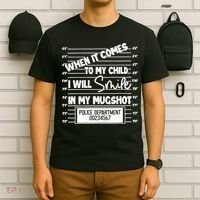 When It Comes To My Child I Will Smile In My Mugshot T-Shirt thumb 6