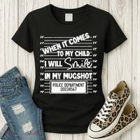When It Comes To My Child I Will Smile In My Mugshot Women's T-Shirt thumb 3
