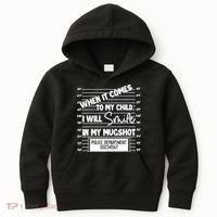 When It Comes To My Child I Will Smile In My Mugshot Kids Hoodie thumb 0