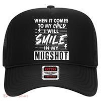 When It Comes To My Child I Will Smile In My Mugshot Hat thumb 0