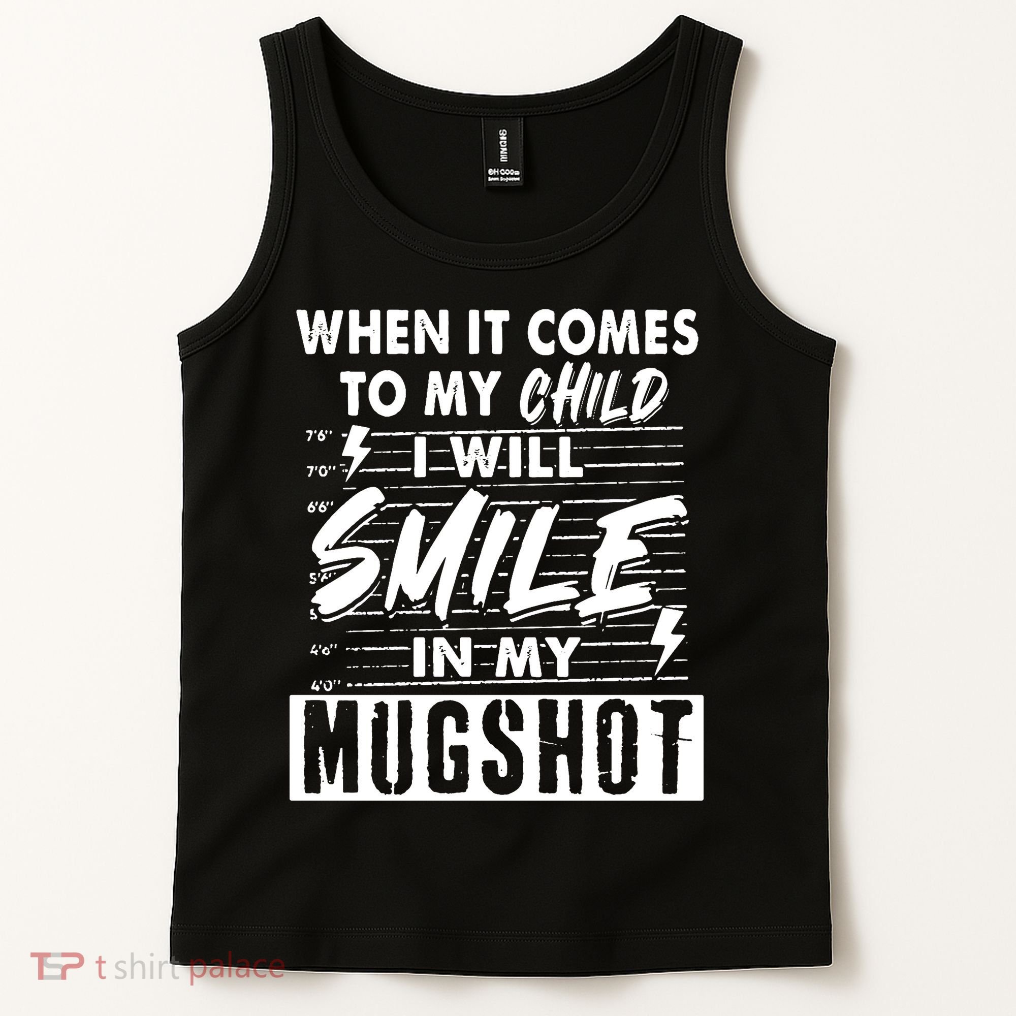 When It Comes To My Child I Will Smile In My Mugshot Tank Top