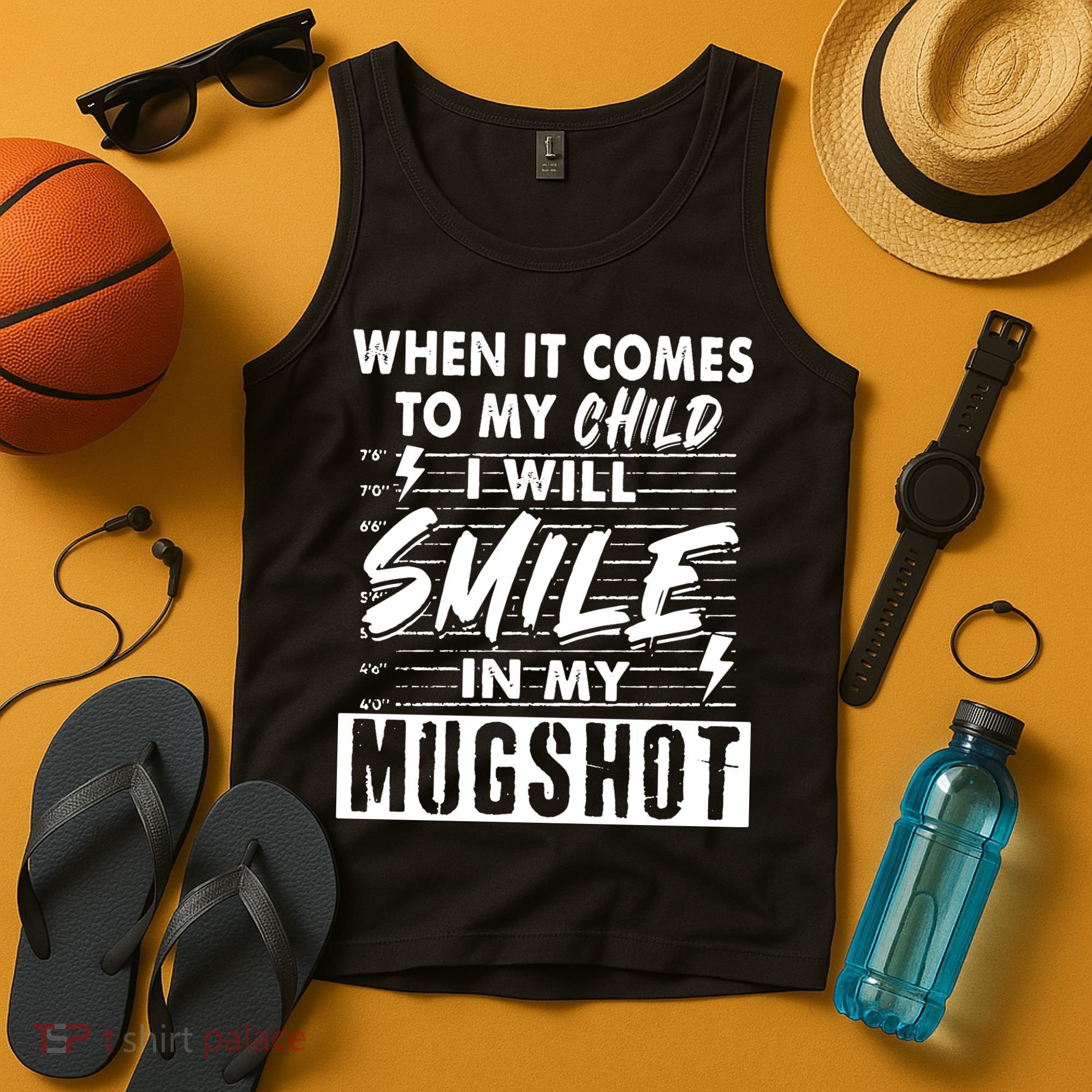 When It Comes To My Child I Will Smile In My Mugshot Tank Top