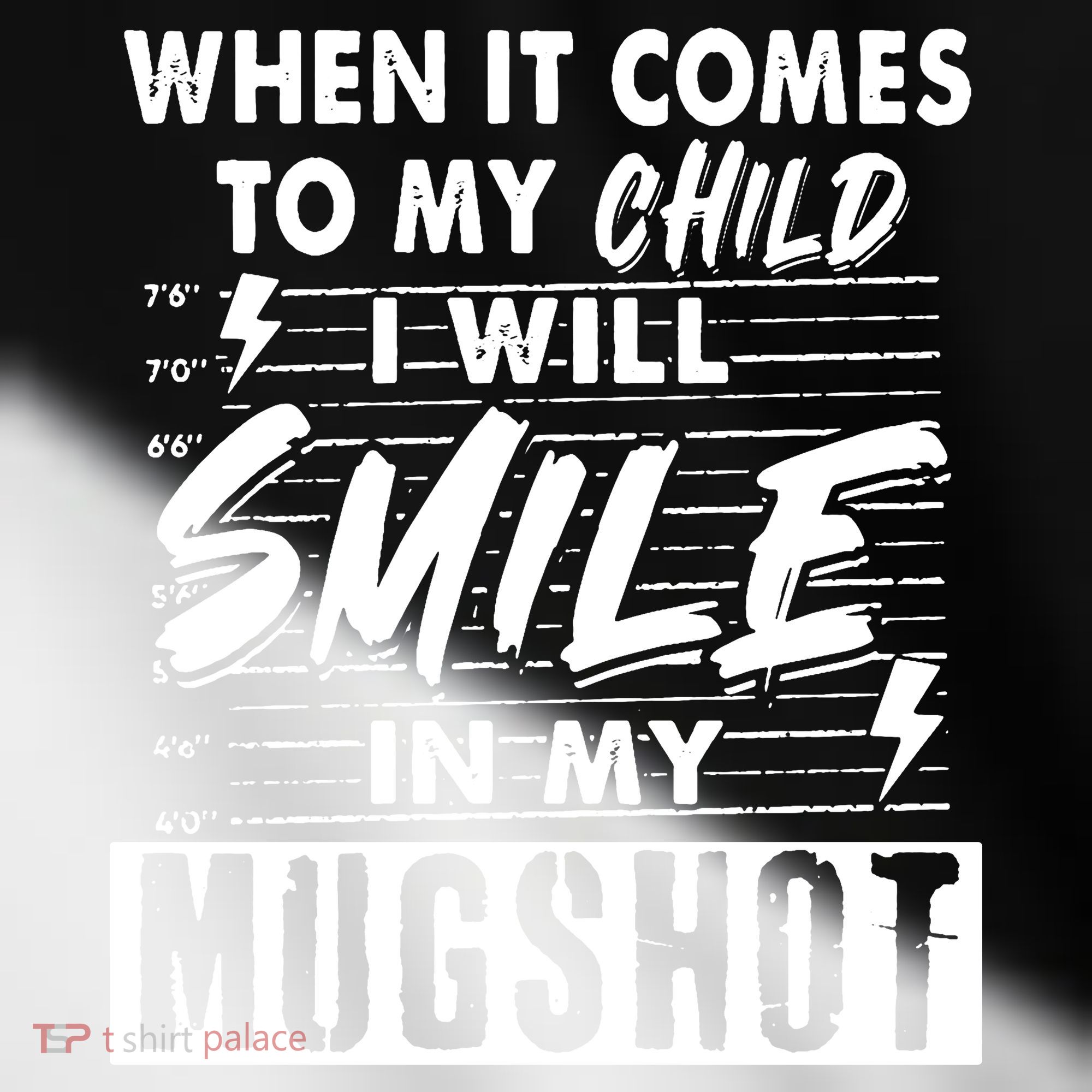 When It Comes To My Child I Will Smile In My Mugshot Toddler Fine Jersey T-Shirt