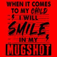 When It Comes To My Child I Will Smile In My Mugshot Santa Hat thumb 1