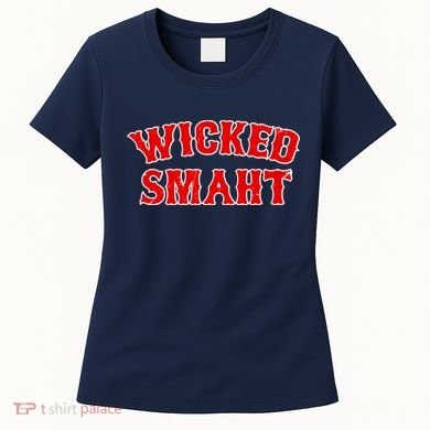 Wicked Smaht Smart Boston Massachusetts Women's T-Shirt