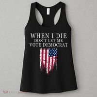 When I Die DonT Let Me Vote Democrat Women's Tank Top thumb 3