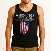 When I Die DonT Let Me Vote Democrat Tank Top thumb 3