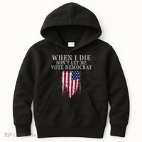 When I Die DonT Let Me Vote Democrat Kids Hoodie thumb 0